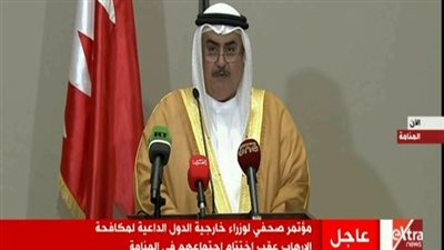 وزير خارجية البحرين: اجتماع الدول الأربعة جاء لصالح الأمن القومي العربي