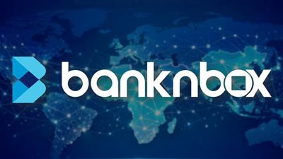 Banknbox توسع بنيتها التحتية المالية عالميًا عبر الشرق الأوسط وإفريقيا وآسيا وأوروبا